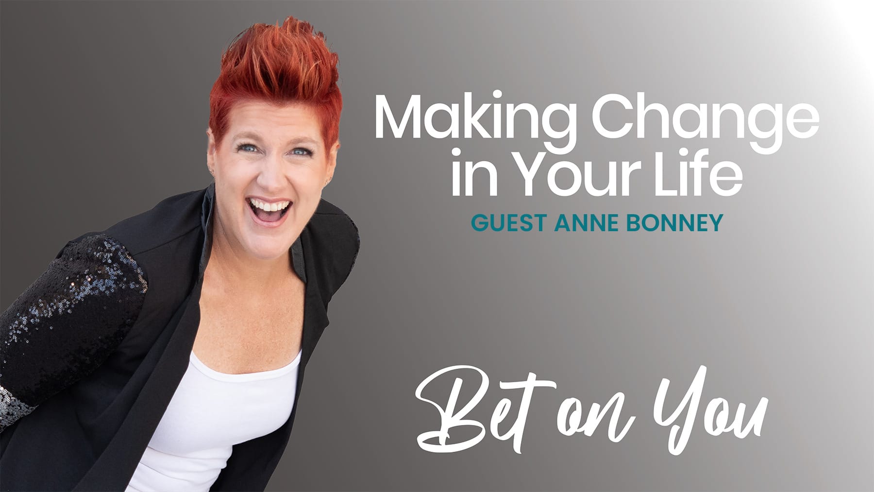 Bet on You Podcast with Guest Anne Bonney